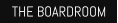 THE BOARDROOM