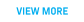 VIEW MORE